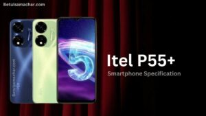 Itel P55 Specifications Price Camera Battery