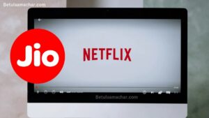 Jio Affordable Recharge Plan With Netflix Free Subscription