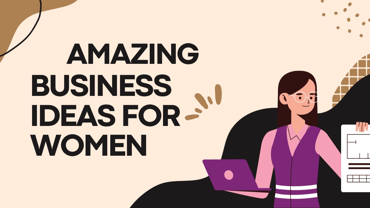 Business Idea For Women: महिलाओं के लिए शानदार बिजनेस आइडियाज! घर बैठे कमा सकते है लाखो रूपये