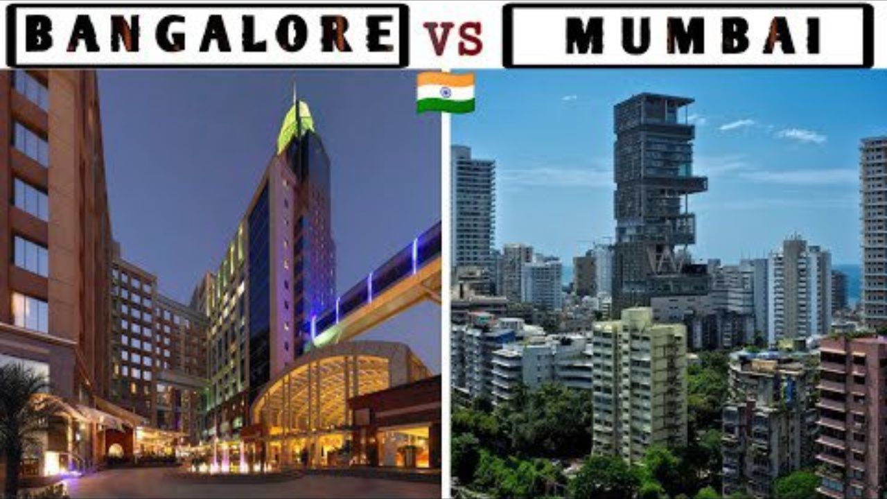 मुंबई या बेंगलुरु में सेटल होना चाहते है तो आपके लिए कोन सा शहर होगा बेस्ट