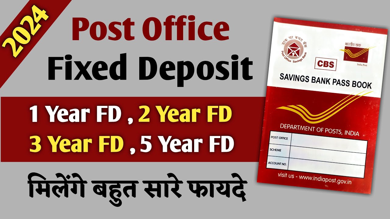 Post Office FD Scheme 2024: डाकघर FD योजना से कैसे कमाए लाखो रूपये, जानिये आसान सा तरीका